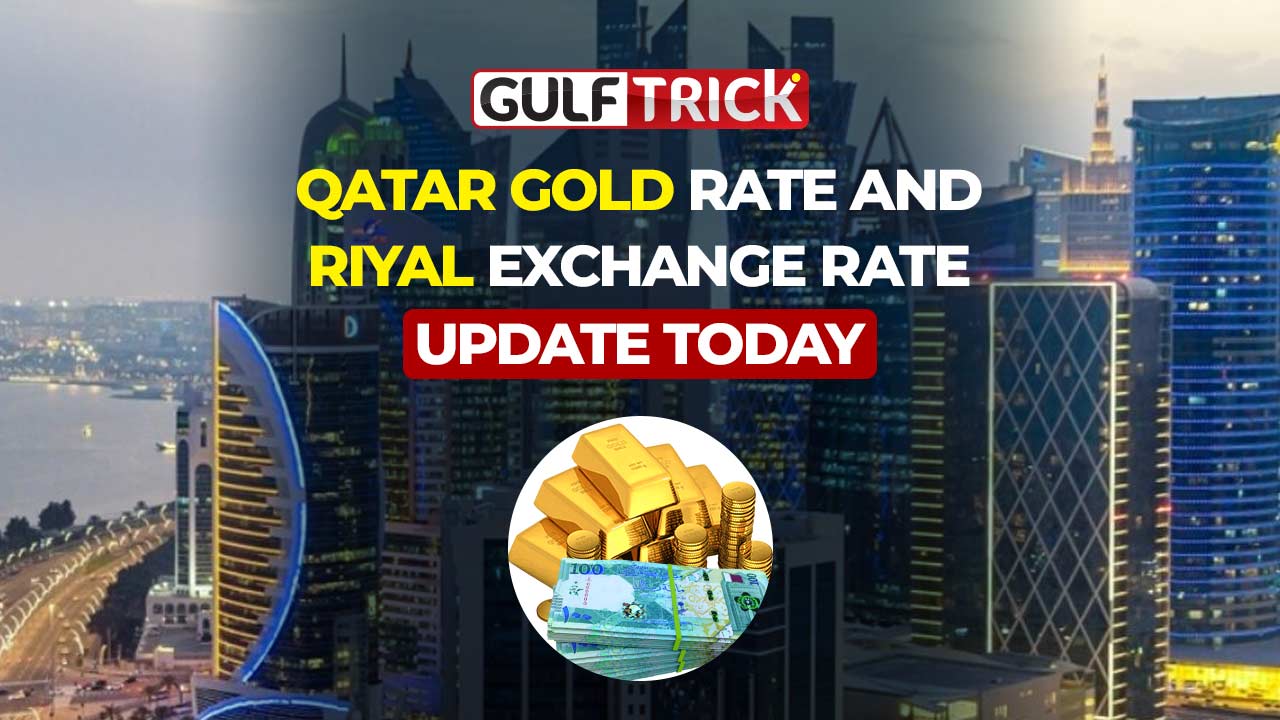 Daily Qatar Gold and Riyal Exchange Rates Updates: 17 August 2026